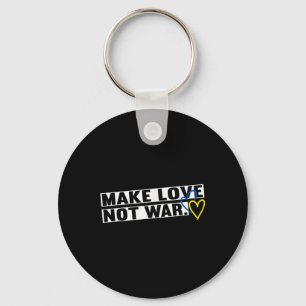 Make Love Peace Not War World Peace Men Women Key Ring