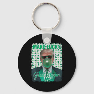 Make Lucky Great Again Irish Trump Shamrock St Pat Key Ring