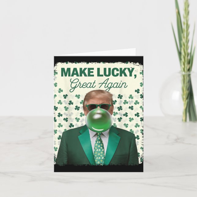 Make Lucky Great Again Trump Blowing Bubble Gum Ir Card (Front)