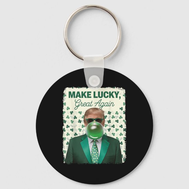 Make Lucky Great Again Trump Blowing Bubble Gum Ir Key Ring (Front)