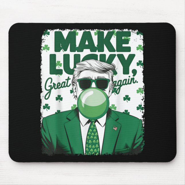 Make Lucky Great Again Trump Bubble Gum St Patrick Mouse Mat (Front)