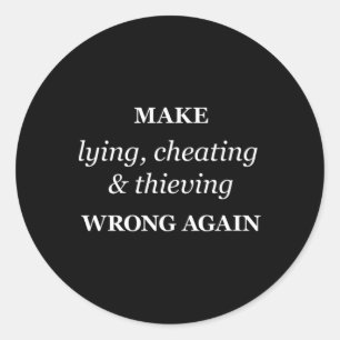 Make Lying Classic Round Sticker