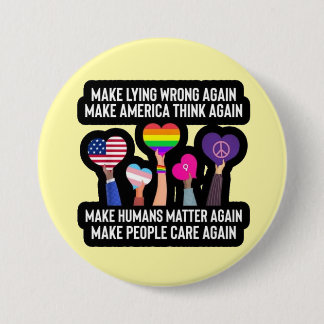 make lying wrong again 7.5 cm round badge