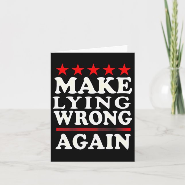 Make Lying Wrong Again Anti Trump Make Lying Wrong Card (Front)
