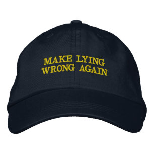 MAKE LYING WRONG AGAIN - Embroidered Hat