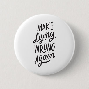 Make Lying Wrong Again Funny Anti-trump Political 6 Cm Round Badge