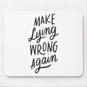 Make Lying Wrong Again Funny Anti-trump Political  Mouse Mat