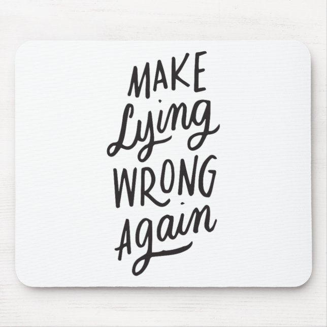 Make Lying Wrong Again Funny Anti-trump Political  Mouse Mat (Front)