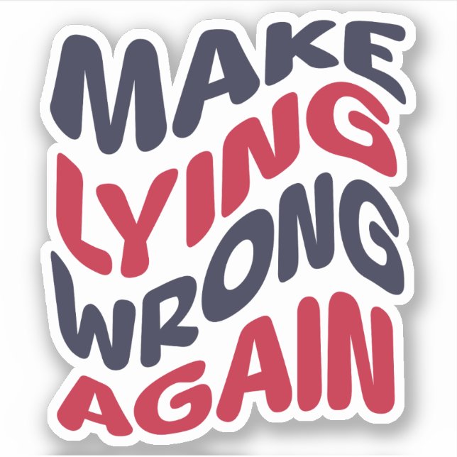 Make Lying Wrong Again Funny Patriotic Political  (Front)
