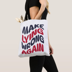 Make Lying Wrong Again Funny Patriotic Political  Tote Bag