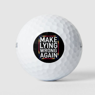 Make Lying Wrong Again Gift Resist Anti-Trump Golf Balls