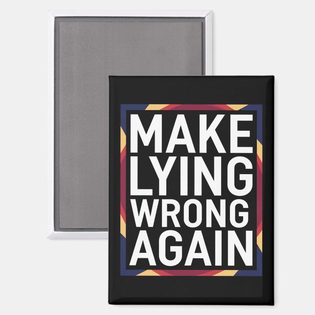 Make Lying Wrong Again Gift Resist Anti-Trump Magnet (Front/Back)