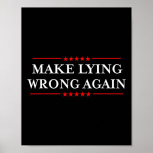 Make Lying Wrong Again Gift Resist Racism Anti-tru Poster