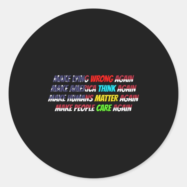 Make Lying Wrong Again Make America Think-again Qu Classic Round Sticker (Front)