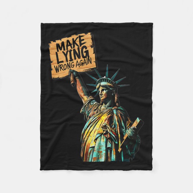 Make Lying Wrong Again Statue Liberty Anti-trump P Fleece Blanket (Front)