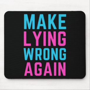 Make Lying Wrong Again Sticker Mouse Mat