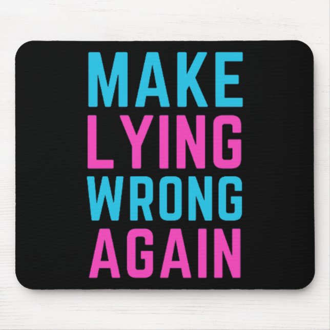 Make Lying Wrong Again Sticker  Mouse Mat (Front)
