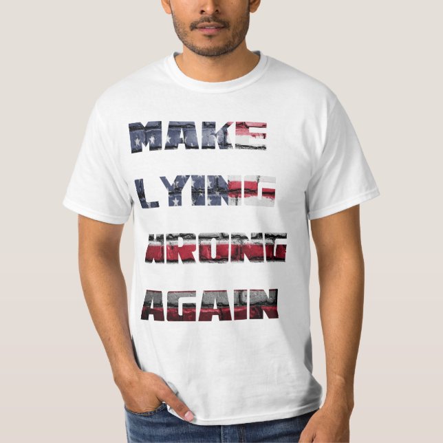 Make Lying Wrong Again T-Shirt (Front)