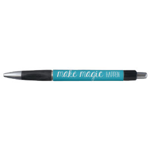 Make Magic Happen Teal Pen