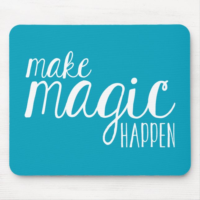 Make Magic Happen Teal Typography Mousepad (Front)