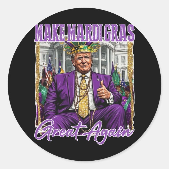 Make Mardi Gras Great Again  Classic Round Sticker (Front)