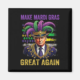 Make Mardi Gras Great Again Funny Mardi Gras Trump Magnet