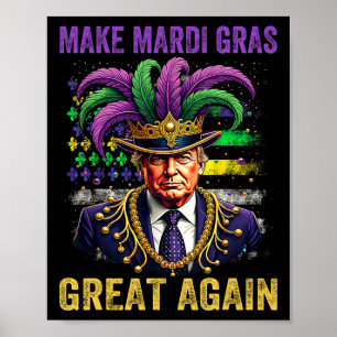 Make Mardi Gras Great Again Funny Mardi Gras Trump Poster