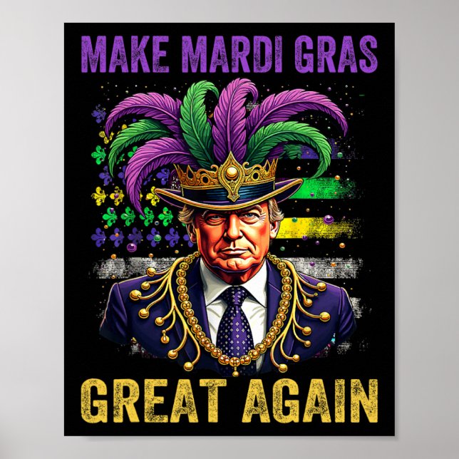 Make Mardi Gras Great Again Funny Mardi Gras Trump Poster (Front)
