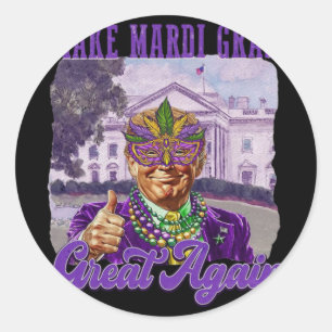 Make Mardi Gras Great Again Funny Trump Classic Round Sticker