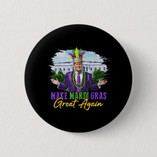 Make Mardi Gras Great Again Funny Trump Mardi Gras 6 Cm Round Badge