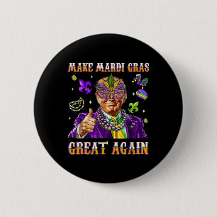Make Mardi Gras Great Again Funny Trump Mardi Gras 6 Cm Round Badge