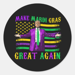 Make Mardi Gras Great Again Funny Trump Mardi Gras Classic Round Sticker
