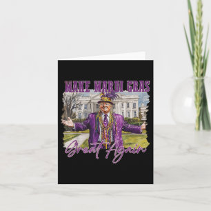 Make Mardi Gras Great Again Funny Trump President Card