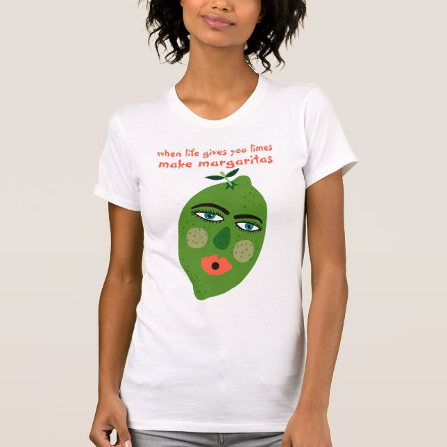 Make Margaritas Funny Lime Whimsical T-Shirt (Front)