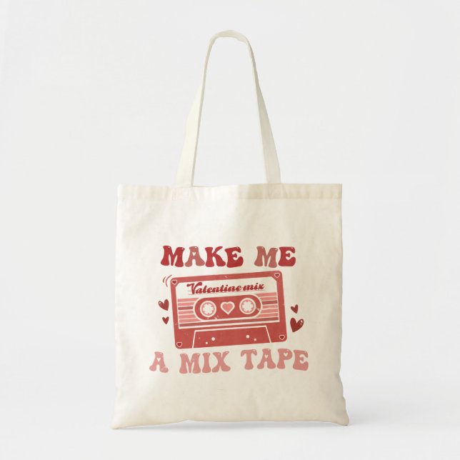 Make Me A Mix Tape Tote Bag (Front)