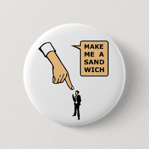 Make Me a Sandwich 6 Cm Round Badge