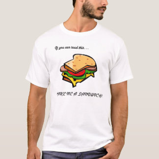 Make Me A Sandwich. T-Shirt