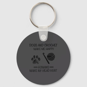 Make Me Dogs Humans Happy Head Crochet Make Hurt S Key Ring