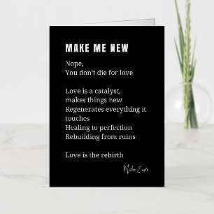 Make Me New Love Encouragement poem poetry Foil Greeting Card