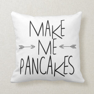 Make Me Pancakes - Arrow Quote Cushion