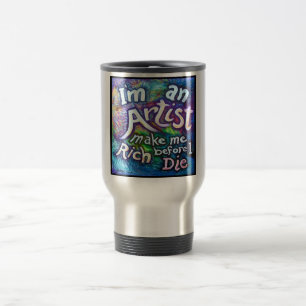 make me rich Travel Mug