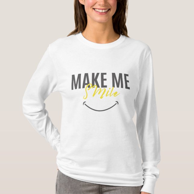 Make me smile T_Shirt T-Shirt (Front)