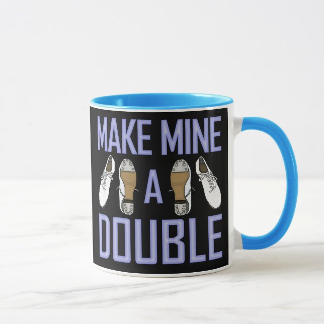 Make Mine a Double Clogging Mug (Right)