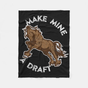 Make Mine A Draught Shirt Rodeo Tees Horse Racer G Fleece Blanket