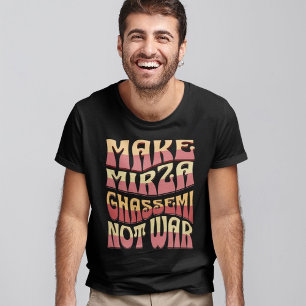 Make Mirza Ghassemi Not War Persian Food T-Shirt