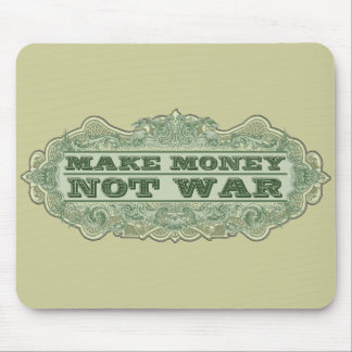 Make Money Not War Mouse Mat