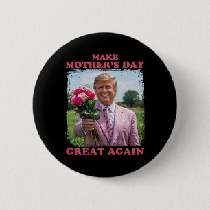 Make Mother's Day Great Again 6 Cm Round Badge