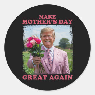 Make Mother's Day Great Again Classic Round Sticker