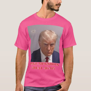 Make Mugshots Great Again Donal Trump T-Shirt