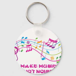 MAKE MUSIC NOT NOISE FAÇA MÚSICA NÃO BARULHO KEY RING